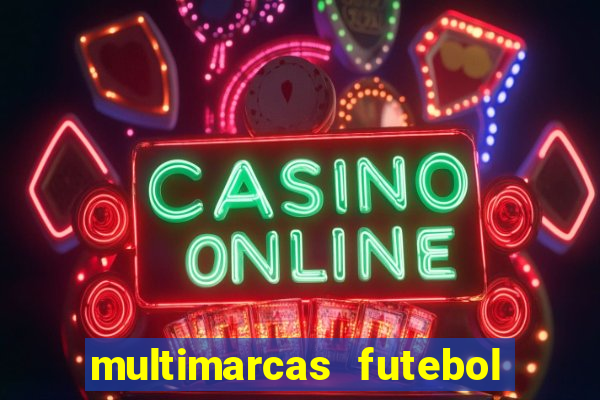 multimarcas futebol ao vivo